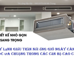 Lắp Máy Lạnh Giấu Trần Nối Ống Gió Cho Căn Hộ Cao Cấp – Giải Pháp Sang Trọng & Tiện Nghi